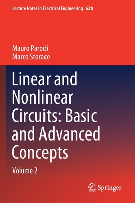 Linear and Nonlinear Circuits: Basic and Advanced Concepts