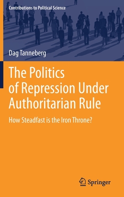The Politics of Repression Under Authoritarian Rule