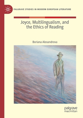 Joyce, Multilingualism, and the Ethics of Reading