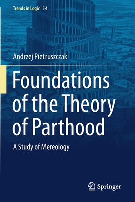 Foundations of the Theory of Parthood