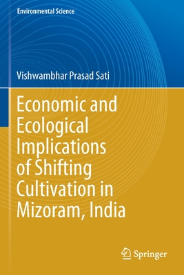 Economic and Ecological Implications of Shifting Cultivation in Mizoram, India