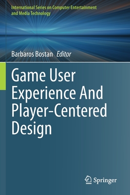 Game User Experience And Player-Centered Design