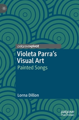 Violeta Parra's Visual Art