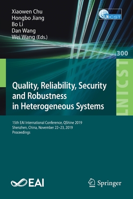 Quality, Reliability, Security and Robustness in Heterogeneous Systems