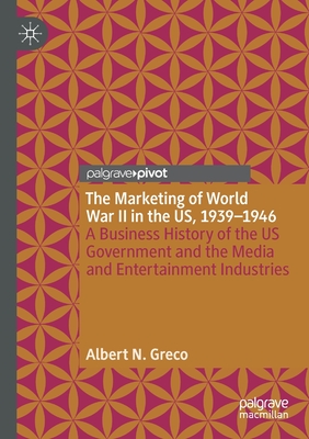 The Marketing of World War II in the US, 1939-1946