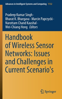 Handbook of Wireless Sensor Networks: Issues and Challenges in Current Scenario's