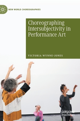 Choreographing Intersubjectivity in Performance Art