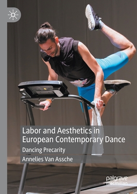 Labor and Aesthetics in European Contemporary Dance