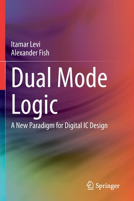 Dual Mode Logic