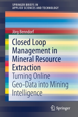 Closed Loop Management in Mineral Resource Extraction