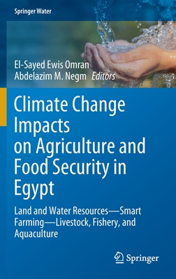 Climate Change Impacts on Agriculture and Food Security in Egypt