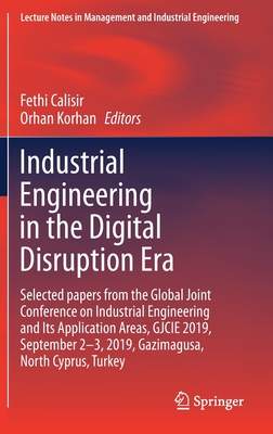 Industrial Engineering in the Digital Disruption Era