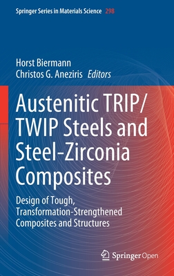 Austenitic TRIP/TWIP Steels and Steel-Zirconia Composites