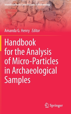 Handbook for the Analysis of Micro-Particles in Archaeological Samples