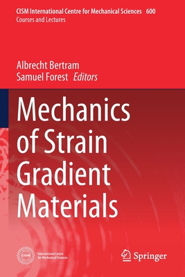 Mechanics of Strain Gradient Materials