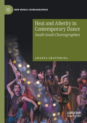 Heat and Alterity in Contemporary Dance