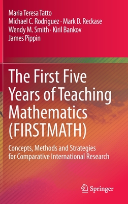 The First Five Years of Teaching Mathematics (FIRSTMATH)