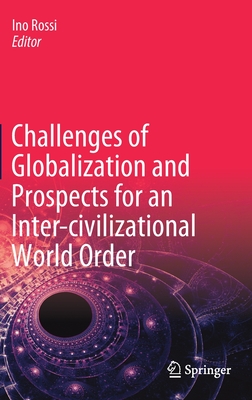 Challenges of Globalization and Prospects for an Inter-civilizational World Order