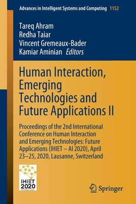 Human Interaction, Emerging Technologies and Future Applications II