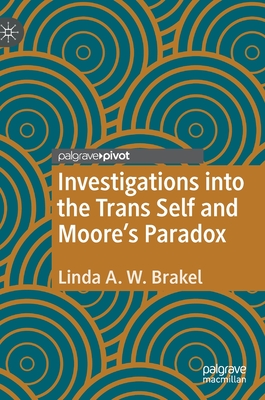 Investigations into the Trans Self and Moore's Paradox