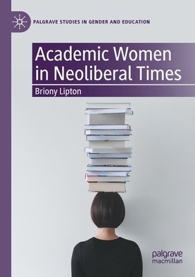 Academic Women in Neoliberal Times