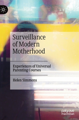 Surveillance of Modern Motherhood