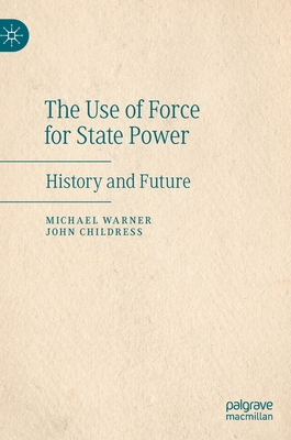The Use of Force for State Power
