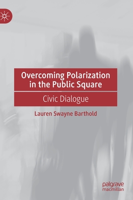 Overcoming Polarization in the Public Square