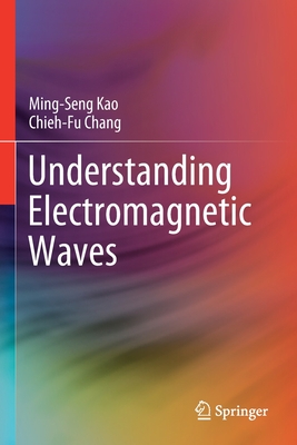 Understanding Electromagnetic Waves