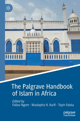 The Palgrave Handbook of Islam in Africa