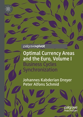 Optimal Currency Areas and the Euro, Volume I