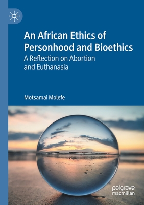 An African Ethics of Personhood and Bioethics