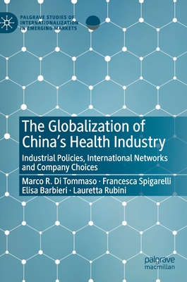 The Globalization of China’s Health Industry