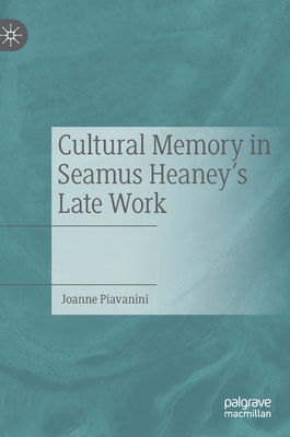 Cultural Memory in Seamus Heaney's Late Work