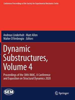 Dynamic Substructures, Volume 4
