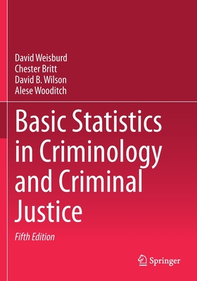 Basic Statistics in Criminology and Criminal Justice