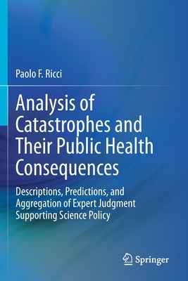 Analysis of Catastrophes and Their Public Health Consequences