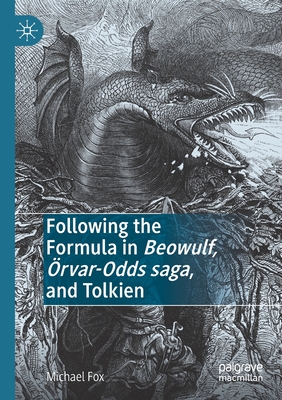 Following the Formula in Beowulf, OErvar-Odds saga, and Tolkien