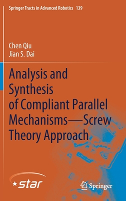 Analysis and Synthesis of Compliant Parallel Mechanisms—Screw Theory Approach