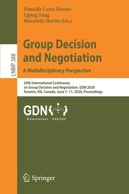 Group Decision and Negotiation: A Multidisciplinary Perspective