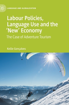 Labour Policies, Language Use and the ‘New’ Economy