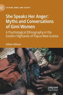 She Speaks Her Anger: Myths and Conversations of Gimi Women