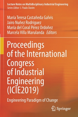 Proceedings of the International Congress of Industrial Engineering (ICIE2019)