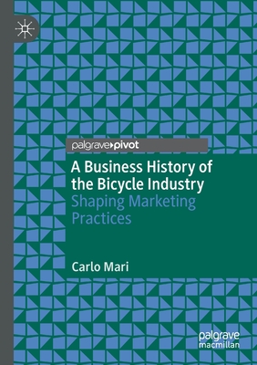 A Business History of the Bicycle Industry