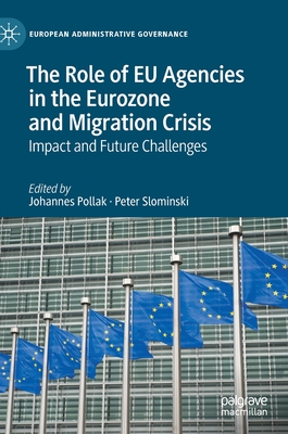 The Role of EU Agencies in the Eurozone and Migration Crisis