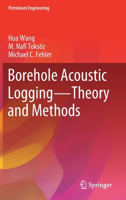 Borehole Acoustic Logging – Theory and Methods
