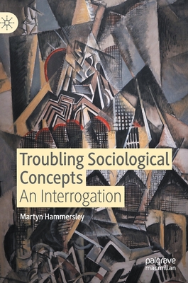 Troubling Sociological Concepts