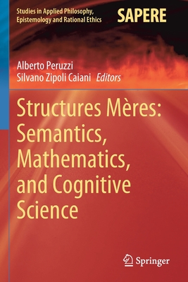 Structures Meres: Semantics, Mathematics, and Cognitive Science