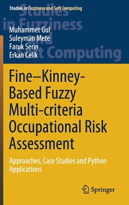 Fine–Kinney-Based Fuzzy Multi-criteria Occupational Risk Assessment