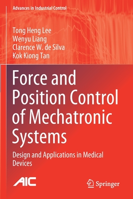 Force and Position Control of Mechatronic Systems